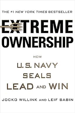 Cover of Extreme Ownership: How U.S. Navy SEALs Lead and Win