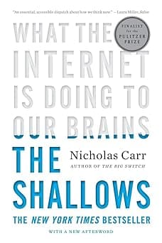Cover of The Shallows: What the Internet Is Doing to Our Brains